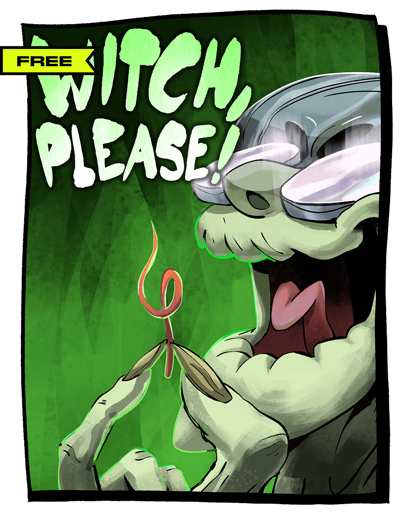 Witch, please